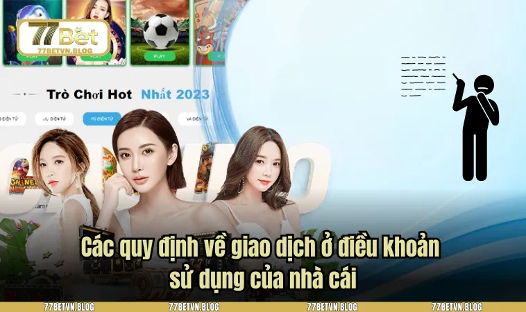 Các quy định về giao dịch ở điều khoản sử dụng của nhà cái