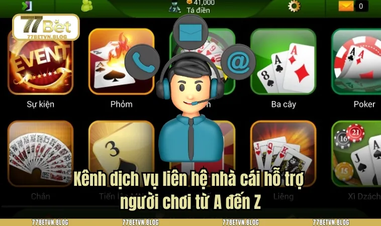 Kênh dịch vụ liên hệ nhà cái hỗ trợ người chơi từ A đến Z