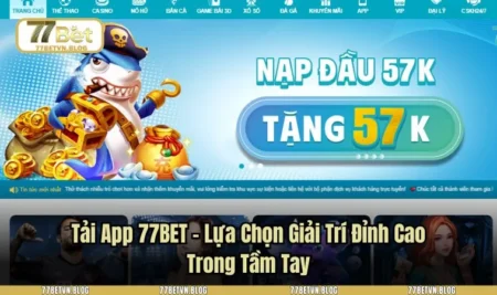 Tải App 77BET – Lựa Chọn Giải Trí Đỉnh Cao Trong Tầm Tay